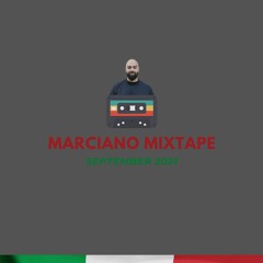 Marciano Mixtape - Sep 2021
