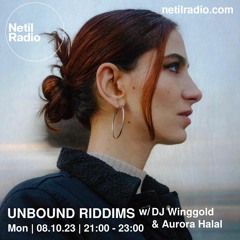 Unbound Riddims w/DJ Winggold & Aurora Halal - October 8th, 2023