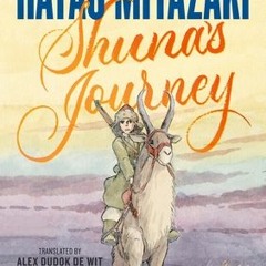 [Read] Online Shuna's Journey BY : Hayao Miyazaki