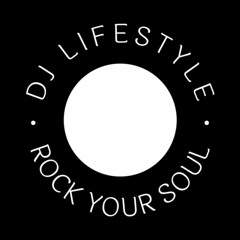 DJ Lifestyle - Rock My Soul