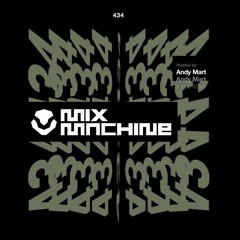 Mix Machine 434 w/ Andy Mart