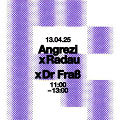 Radau Radio x Radio Angrezi x Dr Fraß | 04 | 13.04.25