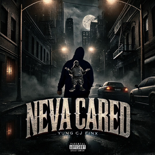 Yung Cj Finx - Neva Cared
