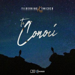 Te Conoci - Yilberking ( Vocal - Emicoco)