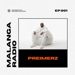 Preimerz on Malanga RADIO 001