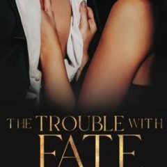 [Access] EPUB 📜 The Trouble With Fate (The Forbidden Love Series) by  Kat T. Masen [