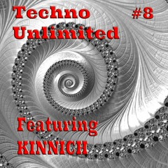 Techno Unlimited #8 Featuring - KINNICH