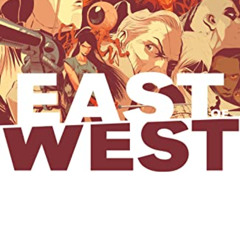 VIEW PDF 💔 East of West Volume 10 by  Jonathan Hickman &  Nick Dragotta [KINDLE PDF
