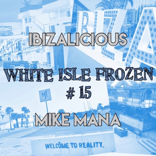 WHITE ISLE FROZEN_15_IBIZALICIOUS_MIKEMANADJ_IBIZA2023