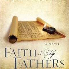 [Get] KINDLE PDF EBOOK EPUB Faith of My Fathers (Chronicles of the Kings Book #4) by Lynn Austin �