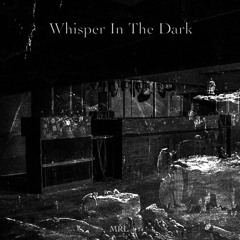 Whisper In The Dark - MŘL