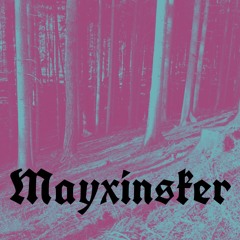 Mayxinsker - Flucht in den Wald
