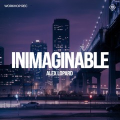 Alex Lopard - Inimaginable
