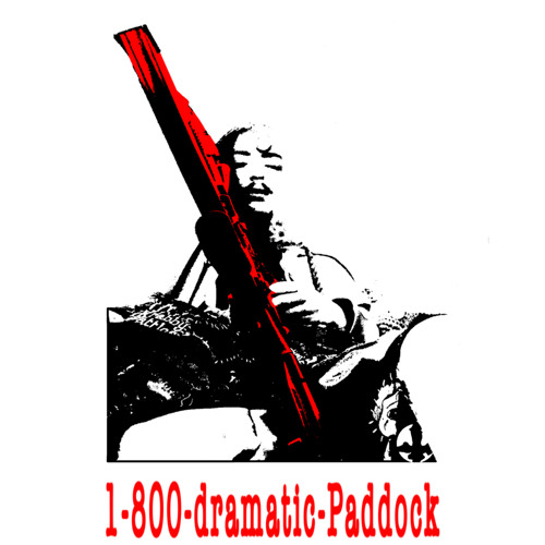 1-800-Dramatic-Paddock