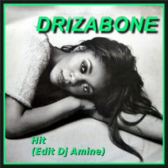 Drizabone - Hit (Edit Dj Amine)