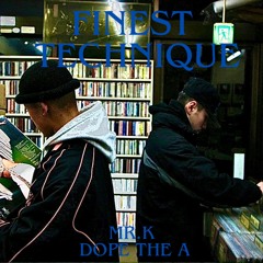 Finest Technique(feat.Dope the A)