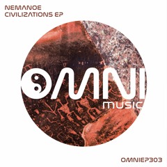 OUT NOW: NEMANOE - CIVILIZATIONS EP (OmniEP303)