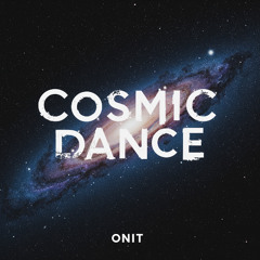 Onit - Cosmic Dance (EN VENTA)
