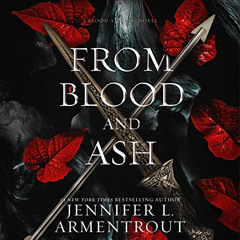 Read EBOOK 📌 From Blood and Ash: Blood and Ash, Book 1 by  Jennifer L. Armentrout,St