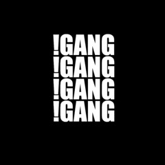 Alles für die Gang