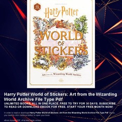 PREMIUM ✥ Harry Potter World of Stickers: Art from the Wizarding World Archive