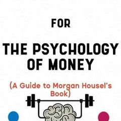 ⏳ DOWNLOAD PDF Workbook for The Psychology of Money By Morgan Housel Free Online