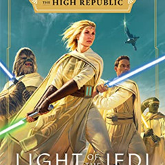 free EBOOK 🗂️ Star Wars: Light of the Jedi (The High Republic) (Star Wars: The High