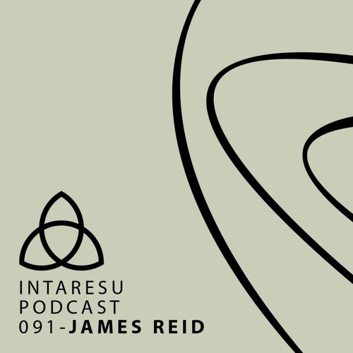 Intaresu Podcast 091 - James Reid