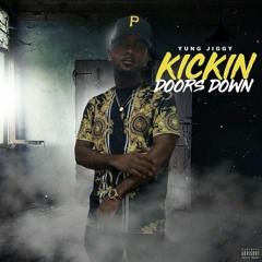 Yung Jiggy Kickin doors down