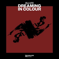 Allvix - Dreaming In Colour