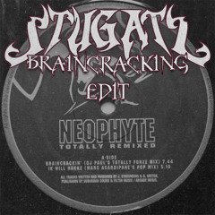 NEOPHYTE BRAINCRACKING -  STUGATS EDIT (FREE DOWNLOAD)