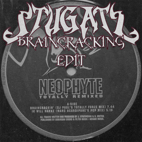 NEOPHYTE BRAINCRACKING -  STUGATS EDIT (FREE DOWNLOAD)