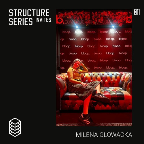Structure Series Invites 011 - Milena Glowacka
