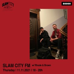 Slam City FM 16 | w/ Rhode & Brown | via Radio 80000