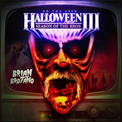 Do You Even Halloween Bro III (2020)