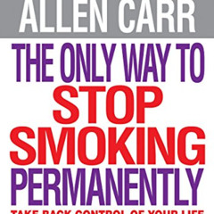 [Read] PDF 💏 The Only Way to Stop Smoking Permanently (Allen Carr's Easyway Book 23)