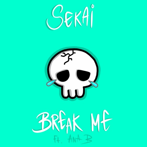 Break Me (feat. Ash Us)