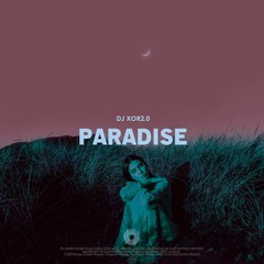 DJ XOR2.0 - Paradise