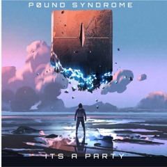 P0und Syndrome - Its A Party