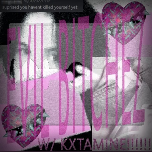 KXTAMINE + disoc8 - EVIL BITCHEZz