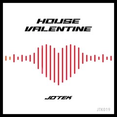 House Valentine [JTK019]