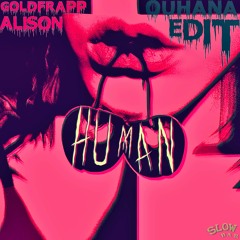 Alison Goldfrapp - Human (Ouhana Revision)
