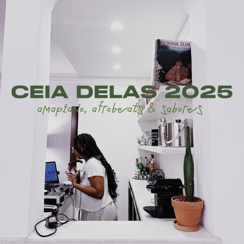 ceia delas: afrobeats, amapiano & sabores