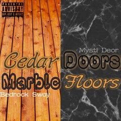 Sway Deor - Cedar Doors & Marble Floors (Prod. by Jugg, JahDaGod & WassamWop)