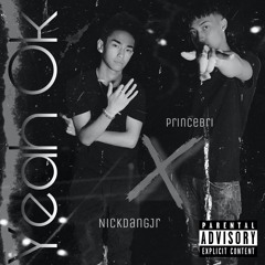 Yeah Ok ft. NickDangJr
