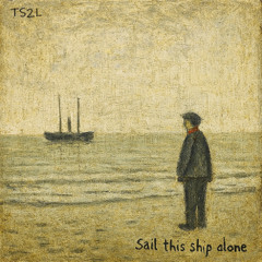 I'll sail this ship alone (in the style of The Beautiful South)