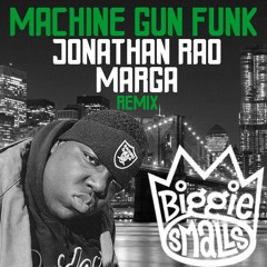 Machine Gun Funk (Jonathan Rao & Marga Remix)