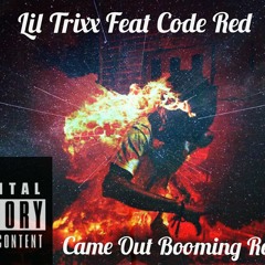 Lil Trixx Came Out Booming Feat Code Red Remix