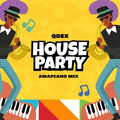 Qdex House Party 001 2023 (Amapiano, Afrobeats, Edits)