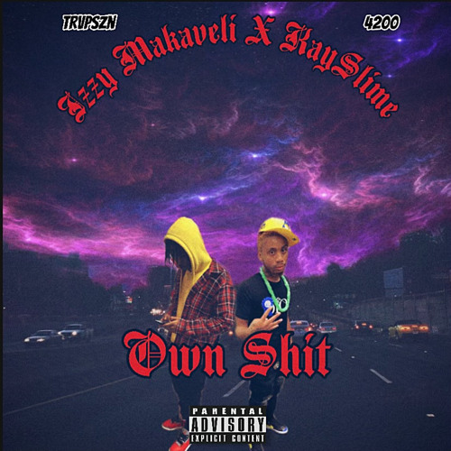 Izzy Makaveli X Kay Slime - Own shit